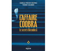 Le secret d'Arcadia vol 2. L'Affaire Coobra - Thierry Colombié - Fayard - broché - Roman