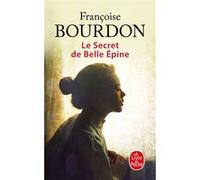 Le secret de Belle Epine Françoise Bourdon (Auteur)