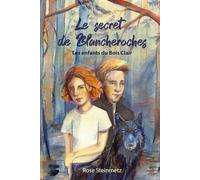 Le secret de Blancheroches - Version dyslexique (Les enfants du Bois Clair tome 1)