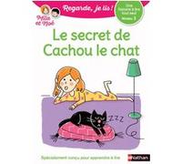 Le secret de Cachou le chat - Niveau 3 Regarde, je lis ! Une histoire à lire tout seul Marion Piffaretti (Illustration), Éric Battut (Auteur)