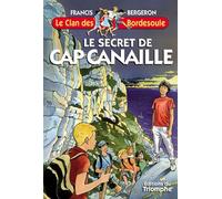Le secret de Cap Canaille - Francis Bergeron - Triomphe Eds Du - broché - Roman junior dès 9 ans