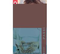 Le secret de Clea - La fougue d'un baiser