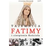 Le secret de Fatima et la souffrance de l'Église