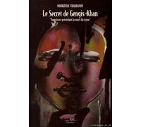 Le secret de Gengis-Khan: "Angoisses précédant la mort du tyran"
