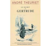 Le secret de gertrude - André Theuriet - Gueniot Dominique Eds - broché - Roman