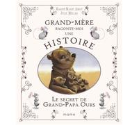 Le secret de Grand-Papa Ours - Karine-Marie Amiot - Mame - broché - Contes et légendes jeunesse