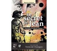 Le secret de Jean Maurice CHALAYERMaurice CHALAYER (Auteur)