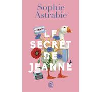 Le Secret de Jeanne - Sophie Astrabie - J'ai Lu - Poche - Roman