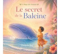 Le secret de la Baleine: Une histoire douce pour traverser les émotions