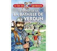 Le secret de la Bataille de Verdun - Francis Bergeron - Triomphe Eds Du - broché - Roman junior dès 9 ans