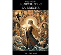 Le secret de la brèche - Tome 1: La clé des sens