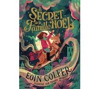Eoin Colfer – Le Secret de la famille Noël – Roman junior – Broché