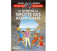 Le secret de la Grotte des Korrigans - Francis Bergeron - Triomphe Eds Du - broché - Livre