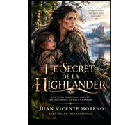 LE SECRET DE LA HIGHLANDER: Un destin qui va tout changer