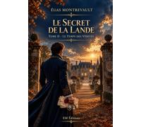 Le Secret de la Lande: Tome II : Le Temps des Vérités