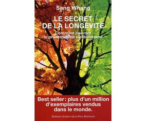 Le secret de la longévité: Comment inverser le processus de vieillissement