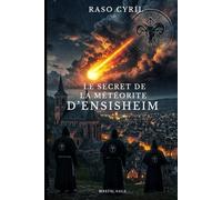 LE SECRET DE LA MÉTÉORITE D'ENSISHEIM