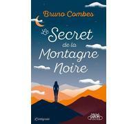Le Secret De La Montagne Noire - L'intégrale - Les Amants De La Bergerie - La Promesse De Cristal