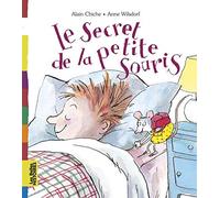 Le Secret de la petite Souris de Chiche. Alain (2008) Broché