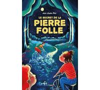 Le secret de la pierre folle