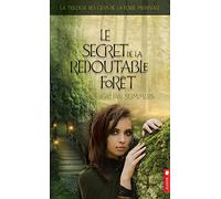 Le secret de la redoutable forêt - La trilogie des gens de la foire médiévale T3