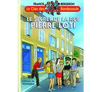 Le Clan des Bordesoule T13 - le Secret de la Rue Pierre Loti