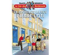 Le secret de la Rue Pierre Loti - Francis Bergeron - Triomphe Eds Du - broché - Livre