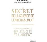 Le Secret de la Science de l'enrichissement - Changez vos croyances sur le succès et l'argent