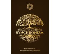 Le secret de la synchronicité en matière de santé (Buch auf Polnisch)