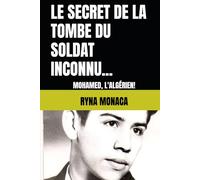 LE SECRET DE LA TOMBE DU SOLDAT INCONNU...: MOHAMED, L'ALGÉRIEN!
