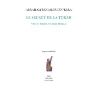 Le Secret de la Torah Yesod mora ve-sod Torah - Abraham Ben Me'Ir ibn 'Ezra - Belles Lettres - broché - Etude