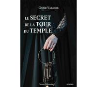 Le secret de la tour du Temple - Gaële Vaillard - City - broché - Roman