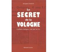 Le secret de la Vologne: L'affaire Grégory vue par la P.J.