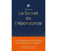 Le secret de l'abondance: 8 semaines pour libérer la richesse qui est en vous