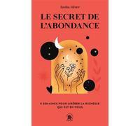 Le secret de l'abondance 8 semaines pour libérer la richesse qui est en vous - Tosha Silver - Lotus Et L'elephant - Poche - Guide