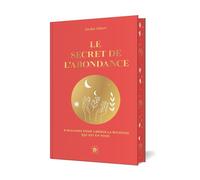 Le secret de l'abondance 8 semaines pour libérer la richesse qui est en vous - Tosha Silver - Lotus Et L'elephant - relié - Guide