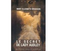 Le Secret de lady Audley Mary Elizabeth Braddon (Auteur), Madeleine Jodel (Traduction)