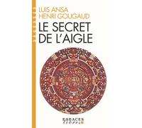 Henri Gougaud, Luis Ansa – Le Secret de l'aigle (Espaces Libres - Sagesses) – Poche