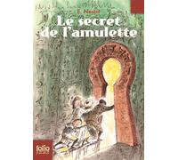 Le secret de l'amulette - Edith Nesbit - Gallimard jeunesse - Poche - Roman junior dès 9 ans