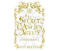 Le Secret de l'Ancien Voeu - L'Intégrale Deluxe: Tome I - L'Omphalos ; Tome II - Les Quatre Armées