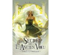 Le Secret de L'Ancien Voeu: Tome I - L'Omphalos