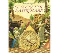 LE SECRET DE L'ASTROLABE.
