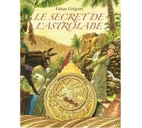 Le secret de l'astrolabe. - Fabian Grégoire - Ecole Des Loisirs - cartonné - Album jeunesse