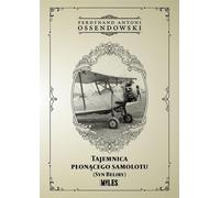 Le secret de l'avion ardent (Le fils de Belira) - Ferdynand Antoni Ossendowski (Roman en polonais)