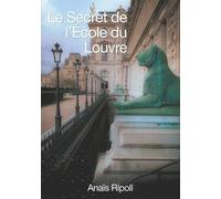 Le Secret De L'ecole Du Louvre