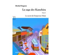 Le secret de l'empereur Meiji - Michel Deguen - Complicites Eds - broché - Roman