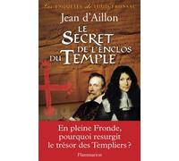 Le Secret de l'enclos du Temple - Jean D'Aillon - Flammarion - broché - Roman