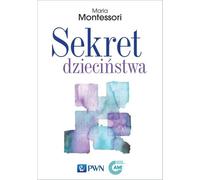 Le secret de l'enfance - Maria Montessori (Literatur, Psychologie auf Polnisch)