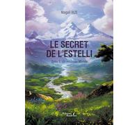 Le secret de l'Estelli - Tome 1: Un nouveau Monde