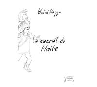 Le secret de l'huile Edition bilingue français-arabe - Walid Daqqa - Terrasses Editions - broché - Contes / Légendes
